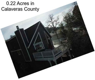 0.22 Acres in Calaveras County
