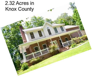 2.32 Acres in Knox County