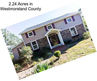 2.24 Acres in Westmoreland County