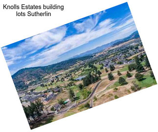 Knolls Estates building lots Sutherlin