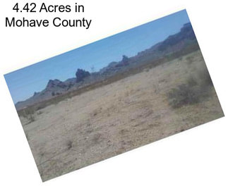 4.42 Acres in Mohave County