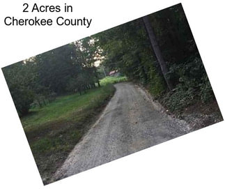 2 Acres in Cherokee County
