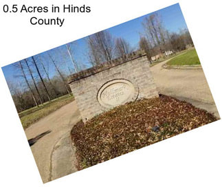 0.5 Acres in Hinds County