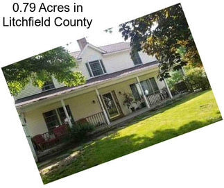 0.79 Acres in Litchfield County