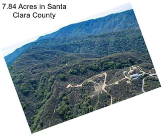 7.84 Acres in Santa Clara County