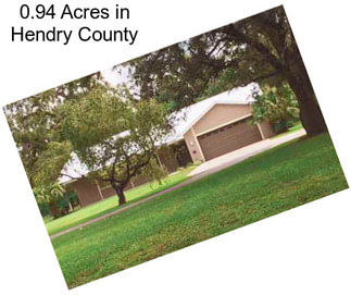 0.94 Acres in Hendry County