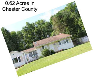 0.62 Acres in Chester County