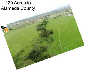 120 Acres in Alameda County