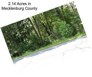 2.14 Acres in Mecklenburg County