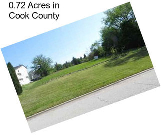 0.72 Acres in Cook County