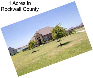 1 Acres in Rockwall County