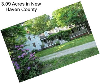 3.09 Acres in New Haven County