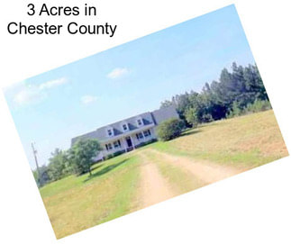 3 Acres in Chester County