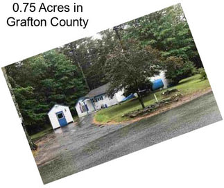0.75 Acres in Grafton County