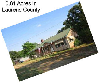 0.81 Acres in Laurens County