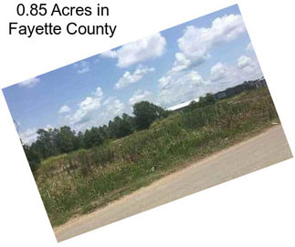 0.85 Acres in Fayette County