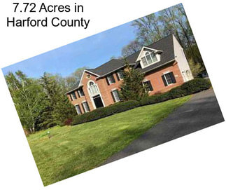 7.72 Acres in Harford County