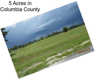 5 Acres in Columbia County