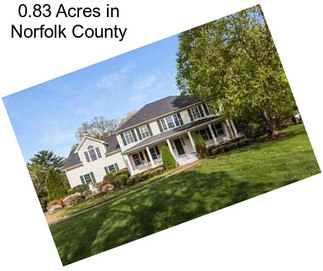 0.83 Acres in Norfolk County