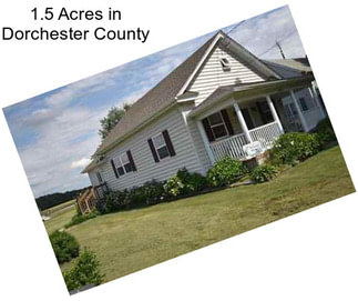 1.5 Acres in Dorchester County