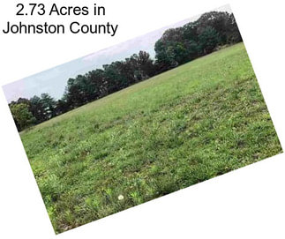 2.73 Acres in Johnston County