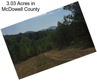 3.03 Acres in McDowell County