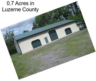 0.7 Acres in Luzerne County
