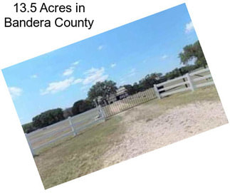 13.5 Acres in Bandera County