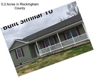 0.2 Acres in Rockingham County