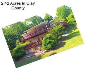 2.42 Acres in Clay County