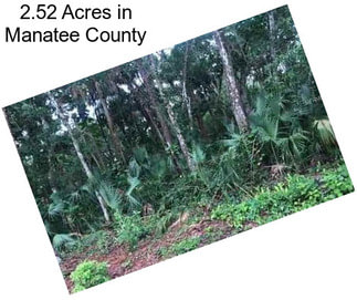 2.52 Acres in Manatee County