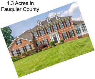 1.3 Acres in Fauquier County