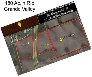 180 Ac.in Rio Grande Valley