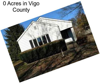 0 Acres in Vigo County