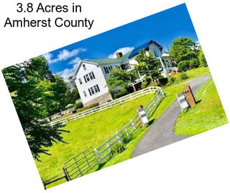 3.8 Acres in Amherst County