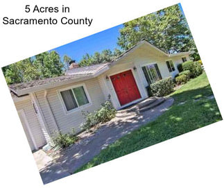 5 Acres in Sacramento County