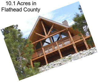 10.1 Acres in Flathead County