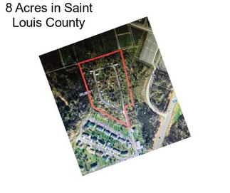 8 Acres in Saint Louis County
