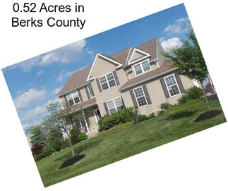 0.52 Acres in Berks County