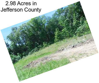 2.98 Acres in Jefferson County
