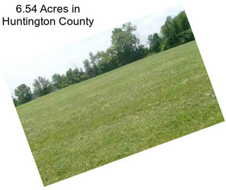 6.54 Acres in Huntington County