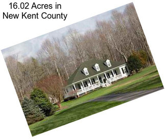 16.02 Acres in New Kent County