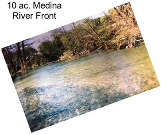 10 ac. Medina River Front