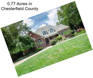 0.77 Acres in Chesterfield County
