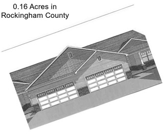 0.16 Acres in Rockingham County