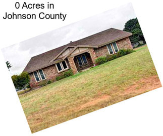 0 Acres in Johnson County