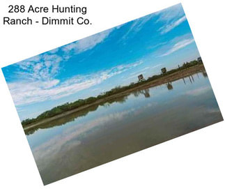 288 Acre Hunting Ranch - Dimmit Co.