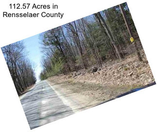 112.57 Acres in Rensselaer County