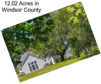 12.02 Acres in Windsor County