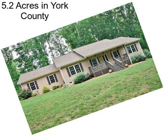 5.2 Acres in York County